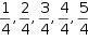 one quarter, two quarters, three quarters, four quarters, five quarters